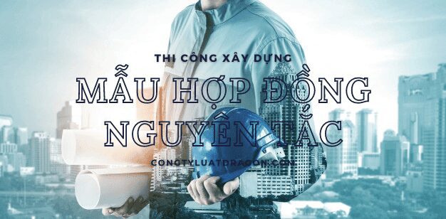 1. Mẫu Hợp Đồng Nguyên Tắc Trong Thi Công Xây Dựng Nhà 1 hợp đồng nguyên tắc