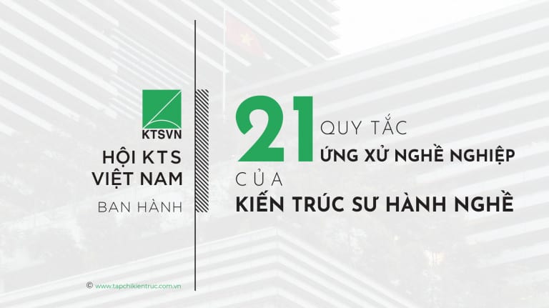 21 Quy tắc ứng xử nghề nghiệp của Kiến Trúc Sư hành nghề 1 637615037066239833