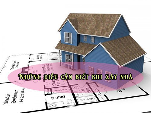 Những điều cần biết khi xây nhà mới - Top 10 Kinh Nghiệm... 1 những điều cần biết khi xây nhà mới